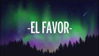 Dimelo Flow - El Favor (Letra) (ft. Nicky Jam, Farruko, Sech, Zion, Lunay)