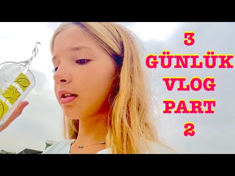 3 GÜNLÜK VLOG PART 2 ECRİN SU ÇOBAN