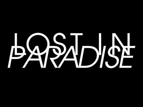 Lost paradise музыка. Lost in paradise ali. Lost in paradise aklo. Paradise lost in dub. Electronic paradise.