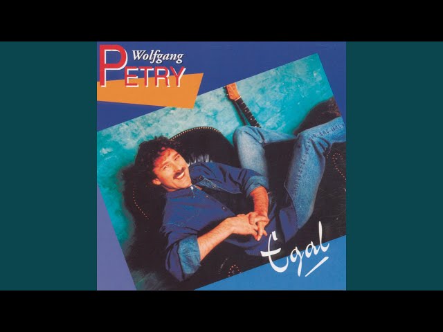 Wolfgang Petry - Nur Für Dich Will Ich Da Sein