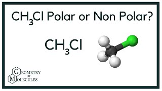 Is CH3Cl Polar or Nonpolar? (Methyl Chloride) Profile