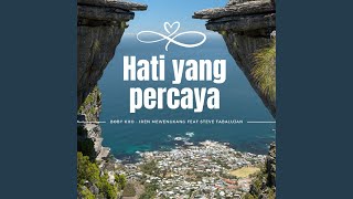 Hati Yang Percaya