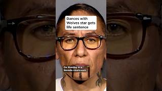 Dances with Wolves star sentenced to life in prison