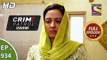 Crime Patrol Dastak - Ep 934 - Full Episode - 17th December, 2018