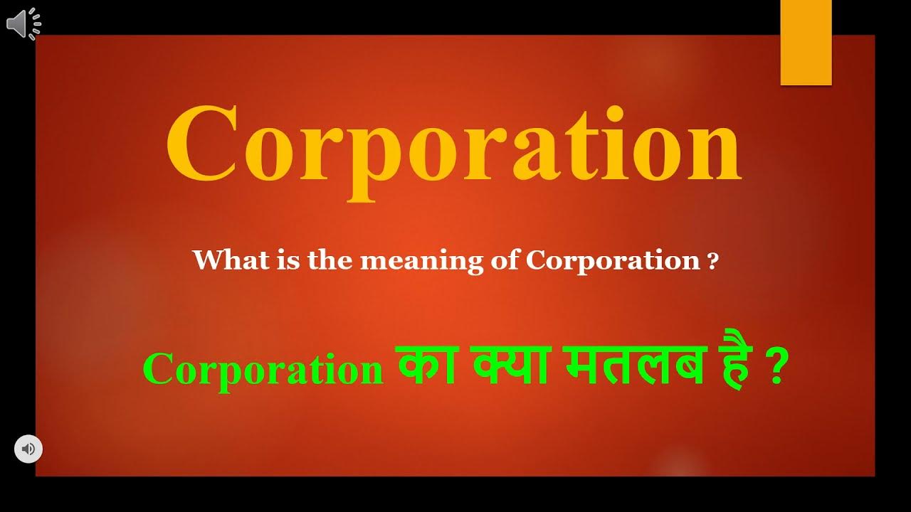 Corporation Meaning In Hindi Corporation Ka Kya Matlab Hota Hai corporation-meaning-in-hindi-corporation-ka-kya-matlab-hota-hai