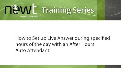 How to Set up Live Answer during specified hours of the day with an After Hours Auto Attendant