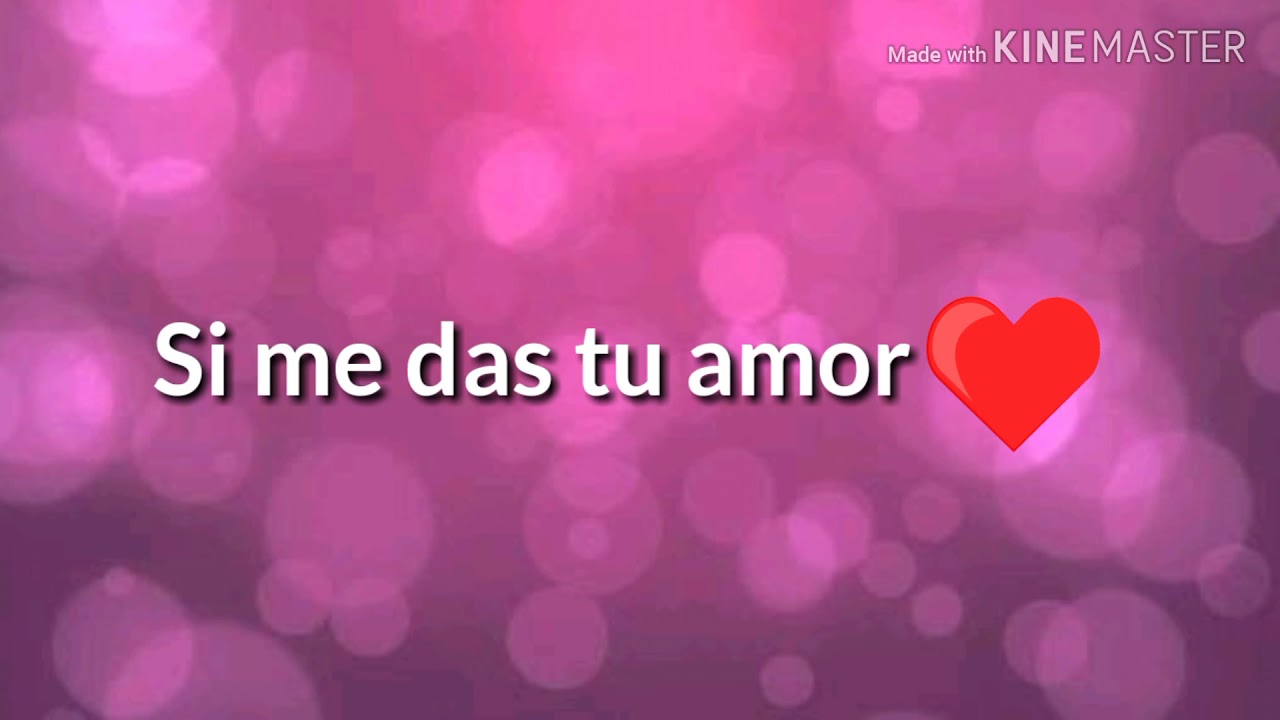 Si me das tu Amor Letra - Twi5ter - YouTube