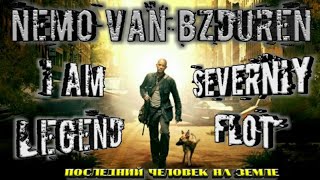 I AM LEGEND/Я-Легенда [Северный Флот - Последний человек на земле] Клип-Трейлер/NVB