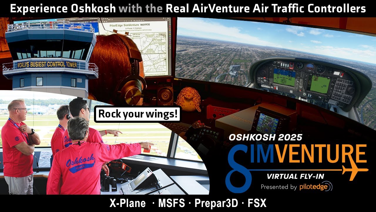 SimVenture 2025 by PilotEdge: Real Oshkosh ATC for your Flight ...