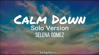 Selena Gomez - Calm Down (Solo Version) (Lyrics) 🎵 screenshot 5