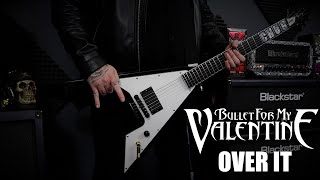 Bullet For My Valentine - Over It (Guitar Cover)