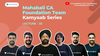 Mahabali  CA Foundation Team Kamyaab Series | Lec 35 | Unacademy CA Foundation, Intermediate & Final