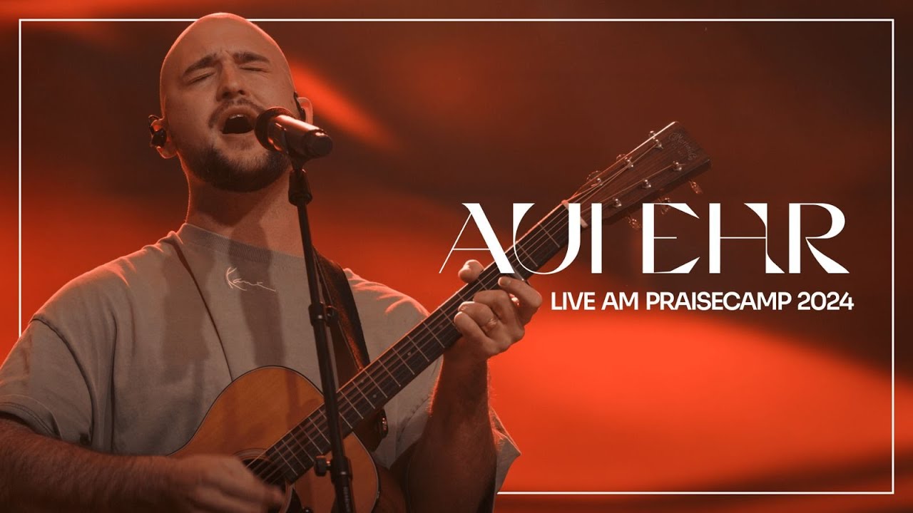 Aui Ehr - Eden Music | Live am PraiseCamp (Official Video)