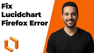How To Fix Lucidchart Firefox Error (Easy Troubleshooting Guide)