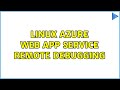 Linux Azure web app service remote debugging