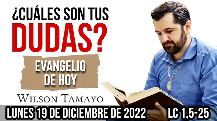 Evangelio de hoy LUNES 19 de Diciembre (Lc 1,5-25)...