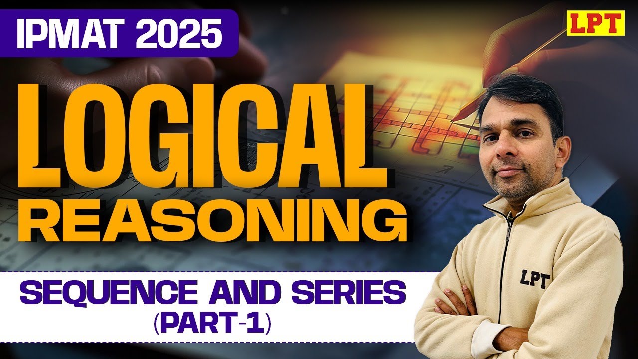 Sequence and Series (Part 1) | Logical Reasoning for IPMAT 2025 | IPMAT ...