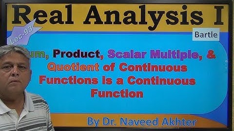 sum, difference, scalar multiple &  product of continuous functions are continuous. Bartle. Lec-93
