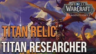 Titan Relic - Titan Researcher World of Warcraft Dragonflight
