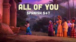 Encanto | All Of You (Spanish S+T)