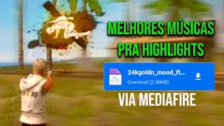 Melhores músicas pra Highlightsâ ( download via mediafire )