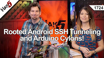 Rooted Android SSH Tunneling and Arduino Cylons! Hak5 1724