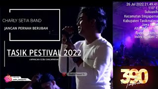 Tasik Festival 2022 Gebu - Charly Setia Band Jangan Pernah Berubah