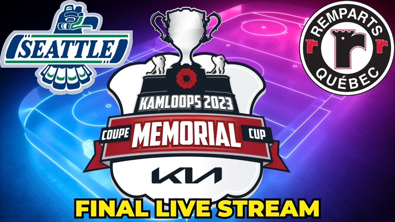 MEMORIAL CUP 2023 FINAL GAME PLAY BY PLAY SEATTLE VS QUEBEC