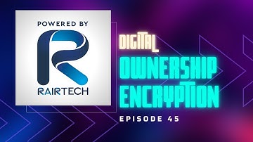 DIGITAL OWNERSHIP ENCRYPTION