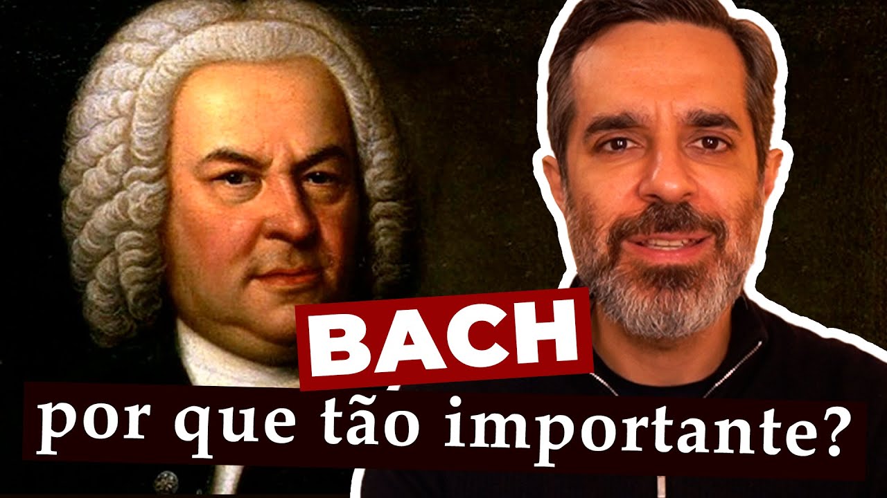 Por que Bach é tão importante?