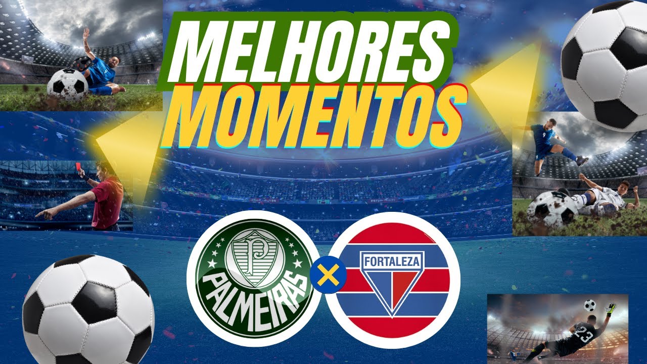FORTALEZA X PALMEIRAS | MELHORES MOMENTOS COMPLETO | COPA DO BRASIL ...