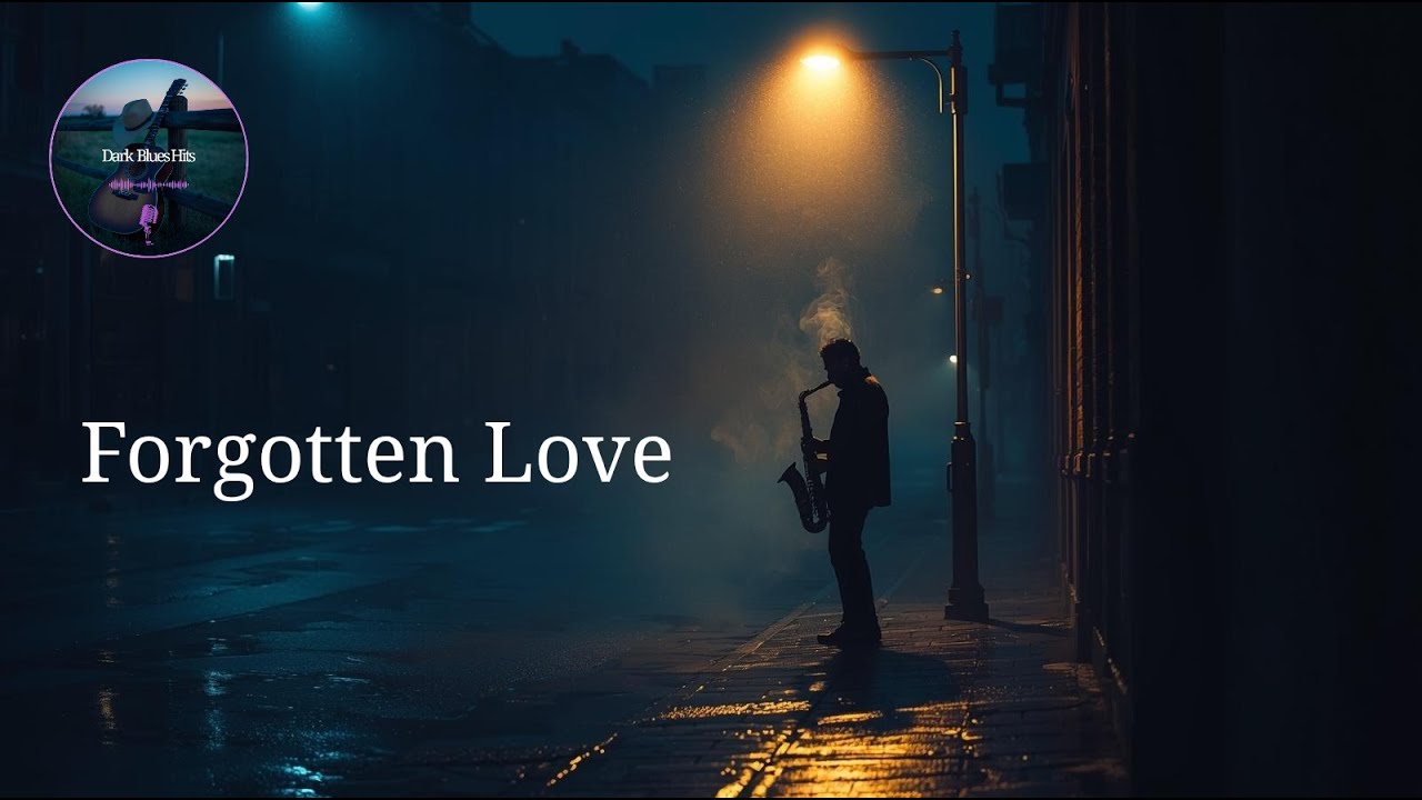 🎵 Forgotten Love – A Dark Blues Jazz Story of Memory, Regret & the Love That Never Dies