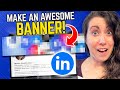 5 rules for a standout linkedin banner