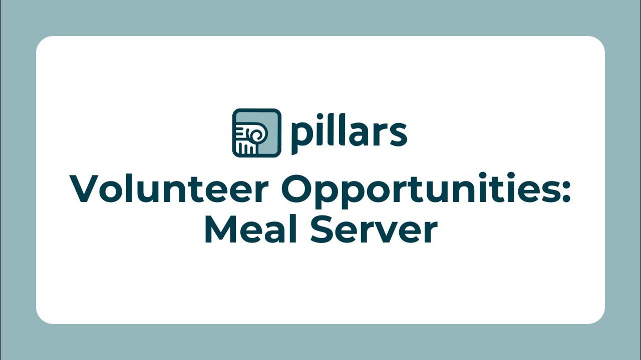 Pillars Volunteer Opportunities Meal Service YouTube