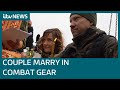 Ukrainian defence force couple wed on Kyiv front line | ITV News