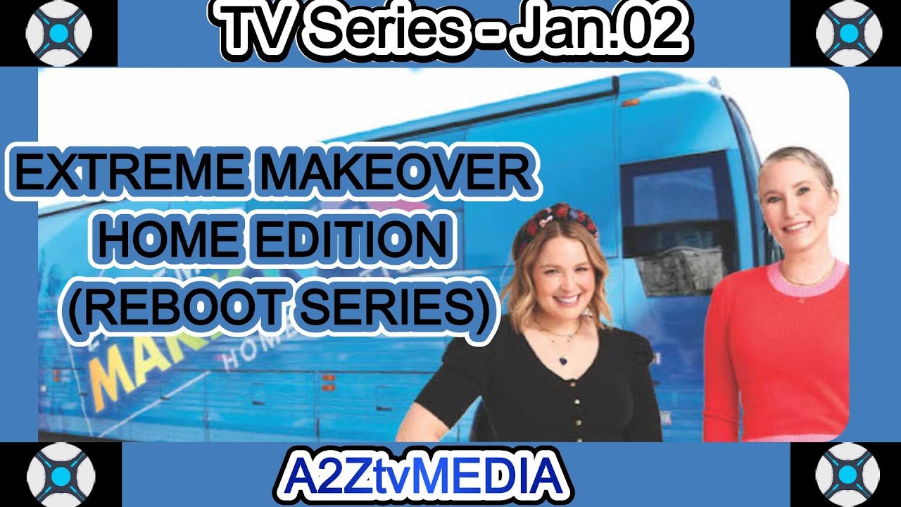 Jan.02, 2025 New TV Series - ABC and HULU - EXTREME MAKEOVER HOME ...