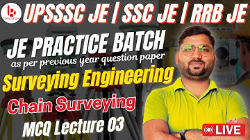 Surveying MCQ | Lecture 03 | Chain Surveying | JE Practice Batch