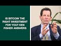 Is Bitcoin the Right Investment for You? Ken Fisher Answers.