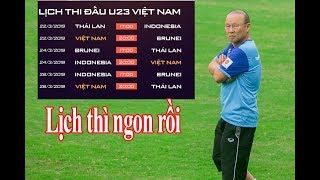 Lịch thi đấu vòng loại U23 châu Á 2020: Đổi giờ, U23 Việt Nam có lịch thuận lợi