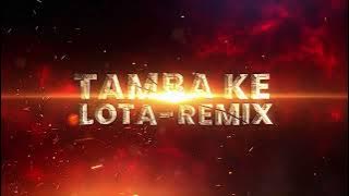 Tamba Ke Lota Dai || Remix || DJ Y3NDRA 