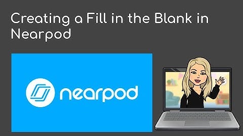 Creating a Nearpod Fill in the Blank activity