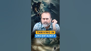 Thriving in Uncertainty || Acharya Prashant