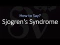 How to Pronounce Sjogren