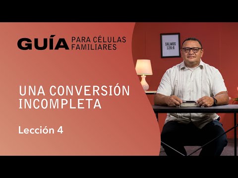 Una conversión incompleta, Pr. Carlos Hernández | La Guía Familiar.