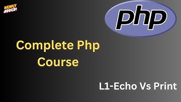 L1-PHP Tutorial: Echo vs. Print - Understand the Difference with Examples