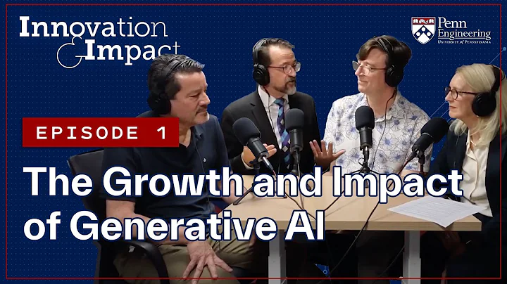 Innovation and Impact Episode 1: "The Growth and Impact of Generative AI" (Video Podcast)
