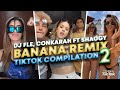 Conkarah ft. Shaggy - DJ Fle Banana Minisiren Remix - TikTok Dance Compilation 2