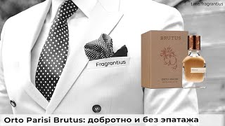 Orto Parisi Brutus: добротно и без эпатажа