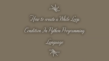 How to create a While Loop Condition in Python Programming Language - MDP Versatile