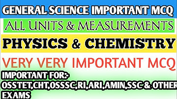 Physics & Chemistry All Units & Measurements MCQS//For OSSTET,CHT,TGT PCM,TGT CBZ & OSSSC,LSI,SFS//